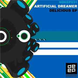 Artificial Dreamer - Delicious EP download flac