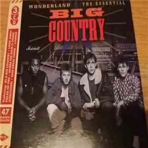 Big Country - Wonderland The Essential Big Country download flac