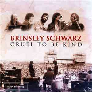 Brinsley Schwarz - Cruel To Be Kind download flac