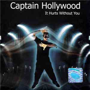 Captain Hollywood - It Hurts With You download flac