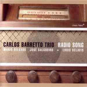 Carlos Barretto Trio + Louis Sclavis - Radio Song download flac