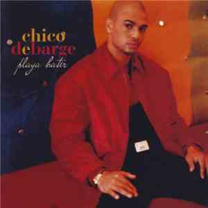 Chico Debarge - Playa Hater download flac