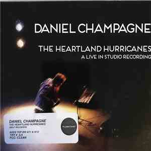 Daniel Champagne - The Heartland Hurricanes download flac