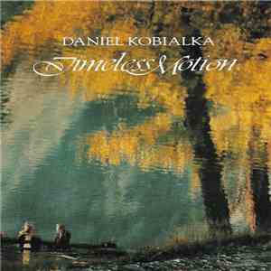 Daniel Kobialka - Timeless Motion FLAC album