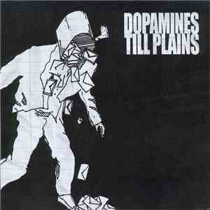 Dopamines / Till Plains - Dopamines / Till Plains download flac