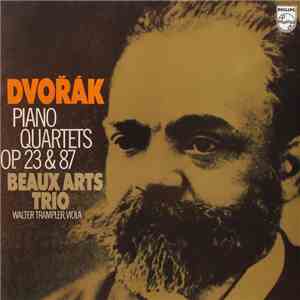 Dvořák, Beaux Arts Trio, Walter Trampler - Piano Quartets Op. 23 & 87 download flac