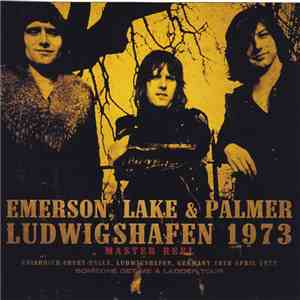 Emerson, Lake & Palmer - Ludwigshafen 1973 Master Reel download flac