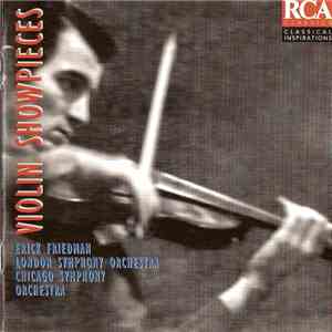 Erick Friedman / London Symphony Orchestra, Chicago Symphony Orchestra - Violin Showpieces download flac