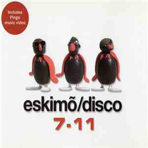 eskimõ/disco - 7-11 download flac