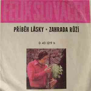 Felix Slováček - Příběh Lásky  Zahrada Růží download flac