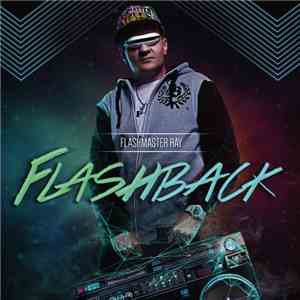 Flashmaster Ray - Flashback download flac
