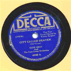 Glen Gray And The Casa Loma Orchestra - City Called Heaven / I Found You In The Rain download flac