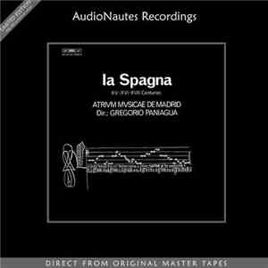 Gregorio Paniagua - Atrium Musicae De Madrid - La Spagna, Music From The XV, XVI, And XVII Centuries download flac