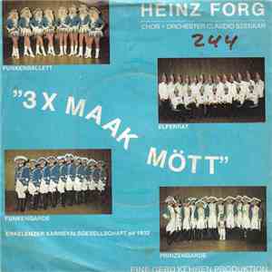 Heinz Forg, Chor + Orchester Claudio Szenkar - 3 X Maak Mött / Das Alte Rathaus download flac