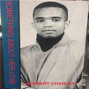 Herbert Charles - Something About Her Love download flac