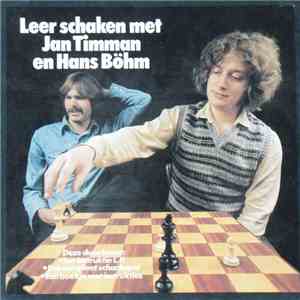Jan Timman En Hans Böhm  - Leer Schaken Met Jan Timman En Hans Böhm download flac