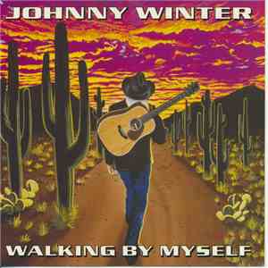 Johnny Winter - Walking By Myself download flac