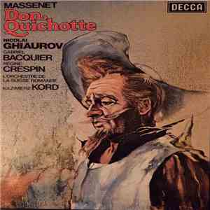 Jules Massenet, Régine Crespin, Nicolai Ghiaurov, Gabriel Bacquier, Kazimierz Kord - Don Quichotte download flac