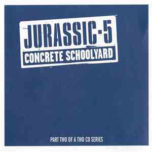 Jurassic 5 - Concrete Schoolyard download flac