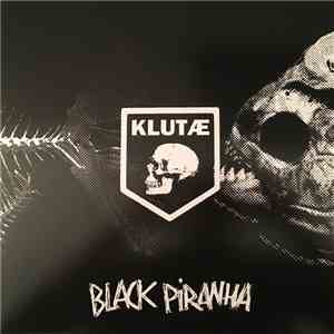 Klutæ - Black Piranha download flac