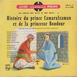 La Compagnie Pierre Arnaud - Histoire Du Prince Camaralzaman Et De La Princesse Boudour (Les Contes Des Mille Et Une Nuits - 4) download flac