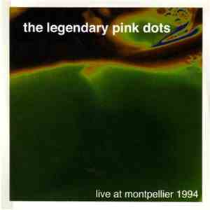 Legendary Pink Dots - Live At Montpellier 1994 download flac