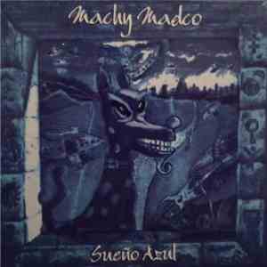 Machy Madco - Sueno Azul download flac