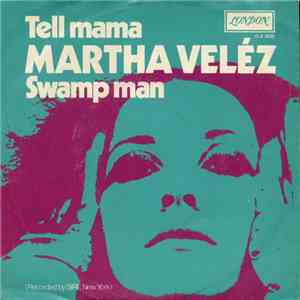 Martha Velez - Tell Mama / Swamp Man download flac