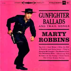 Marty Robbins - Gunfighter Ballads And Trail Songs download flac