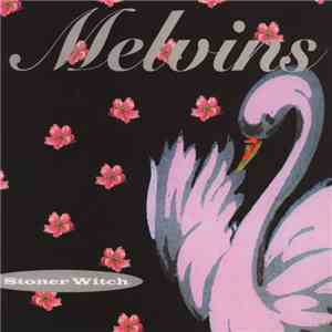 Melvins - Stoner Witch download flac