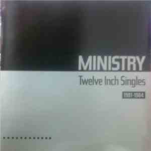 Ministry - Twelve Inch Singles (1981-1984) download flac