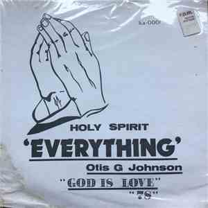 Otis G Johnson - Everything - God Is Love 78 FLAC album