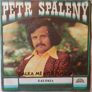 Petr Spálený - Dálka Mě Vítá / Smích download flac