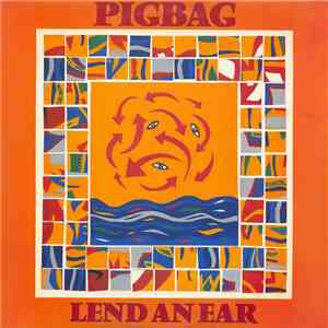 Pigbag - Lend An Ear download flac