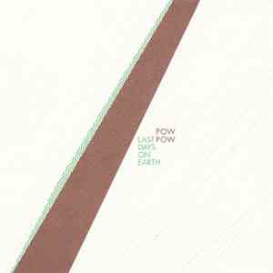 Pow Pow  - Last Days On Earth download flac