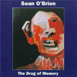Sean O'Brien  - The Drug Of Memory download flac