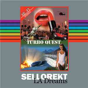 Sellorekt/LA Dreams - Turbo Quest download flac