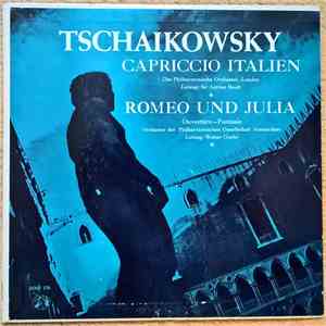 Sir Adrian Boult, Walter Goehr, Das Philharmonische Orchester London, Orchester der Philharmonischen Gesellschaft Amsterdam - Tschaikowsky, Capriccio Italien, Romeo und Julia download flac