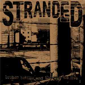 Stranded  - Broken Bottles And The Way We Live download flac