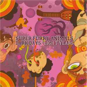 Super Furry Animals - Dark Days/Light Years download flac