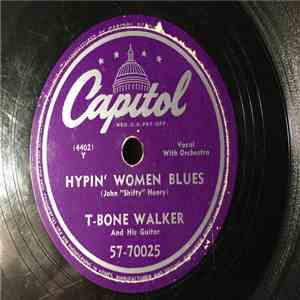 T-Bone Walker - Hypin' Women Blues / Born To Be No Good download flac