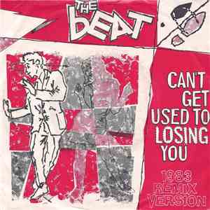 The Beat  - Can't Get Used To Losing You (1983 Remix Version) download flac