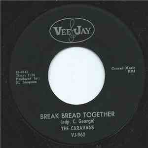 The Caravans  - Break Bread Together download flac