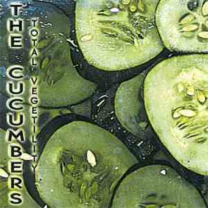 The Cucumbers  - Total Vegitility download flac