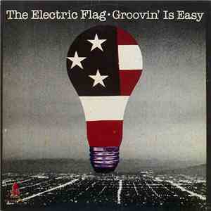 The Electric Flag - Groovin' Is Easy download flac