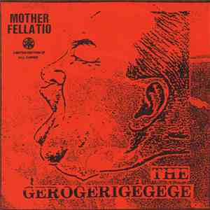 The Gerogerigegege - Mother Fellatio download flac