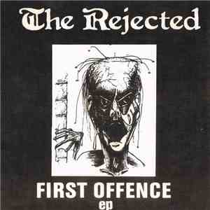 The Rejected  - First Offence Ep download flac