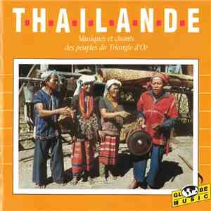 Various - Thailande. Musiques Et Chants Des Peuples Du Triangle D'Or : Meo, Lisu, Shan, Lahu, Yao, Akha Et Karen download flac