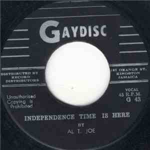 Al T. Joe - Independence Time Is Here / I'm On My Own download flac