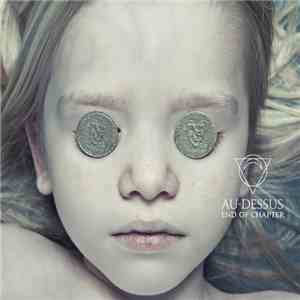 Au-Dessus - End Of Chapter download flac
